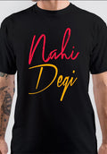 Nahi Degi T-Shirt Hoodie, Sweatshirt | CoreVibeTees.com