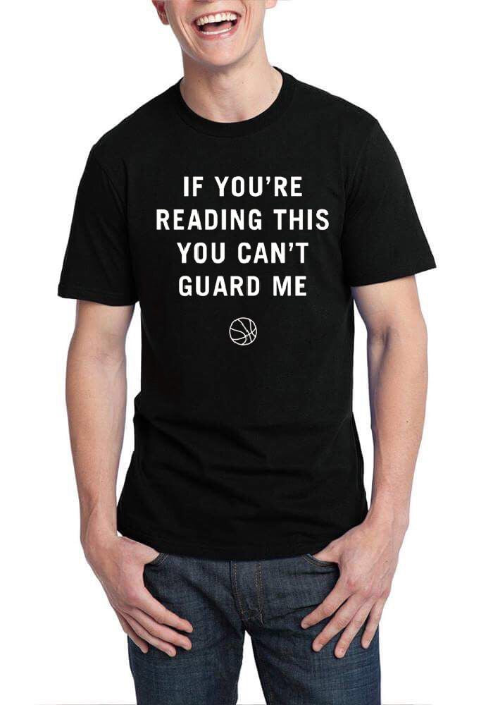 If Youâ€™re Reading This You Canâ€™t Guard Black T-Shirt Hoodie, Sweatshirt | CoreVibeTees.com