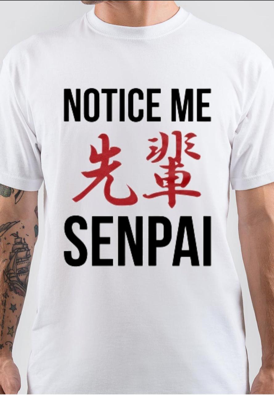 Notice Me Senpai T-Shirt Hoodie, Sweatshirt | CoreVibeTees.com