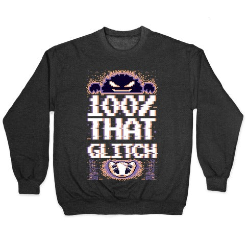 100% That Glitch Crewneck Sweatshirt T-Shirts, Hoodie | CoreVibeTees.com (Image 1)