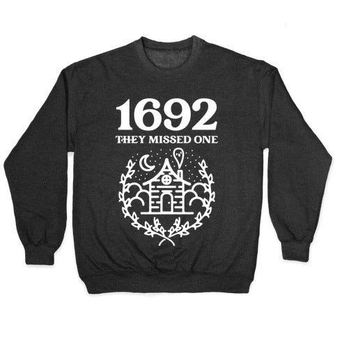 1692 They Missed One Crewneck Sweatshirt T-Shirts, Hoodie | CoreVibeTees.com (Image 1)