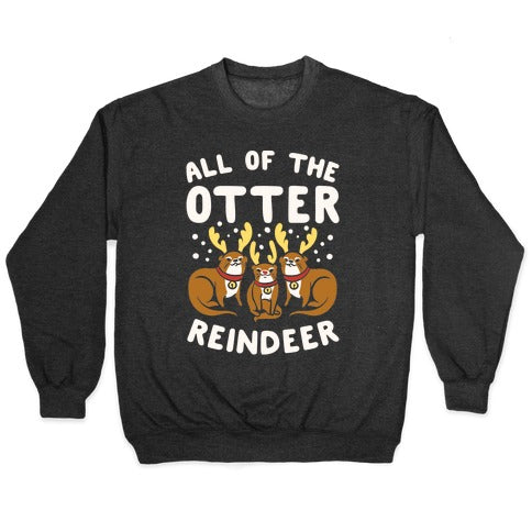 All of The Otter Reindeer Crewneck Sweatshirt T-Shirts, Hoodie | CoreVibeTees.com (Image 1)