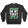 Avocado On MyToast, I Know I'm Doing The Most Crewneck Sweatshirt Style001 T-Shirts, Hoodie | CoreVibeTees.com (Image 1)