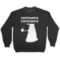 Caffeinate Caffeinate Crewneck Sweatshirt T-Shirts, Hoodie | CoreVibeTees.com (Image 1)