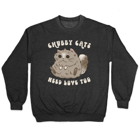 Chubby Cats Need Love Too Crewneck Sweatshirt T-Shirts, Hoodie | CoreVibeTees.com (Image 1)