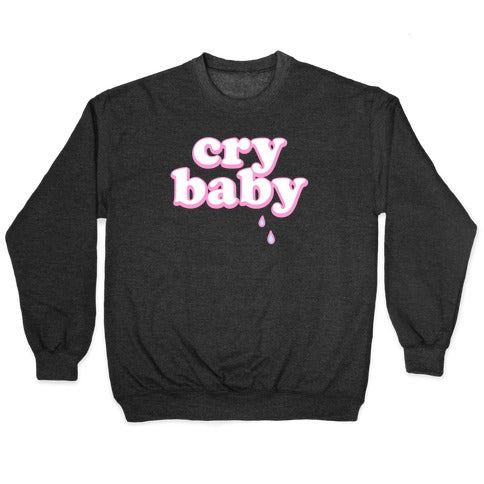 Cry Baby Crewneck Sweatshirt T-Shirts, Hoodie | CoreVibeTees.com (Image 1)