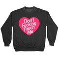 Don't Fucking Touch Me Crewneck Sweatshirt T-Shirts, Hoodie | CoreVibeTees.com (Image 1)