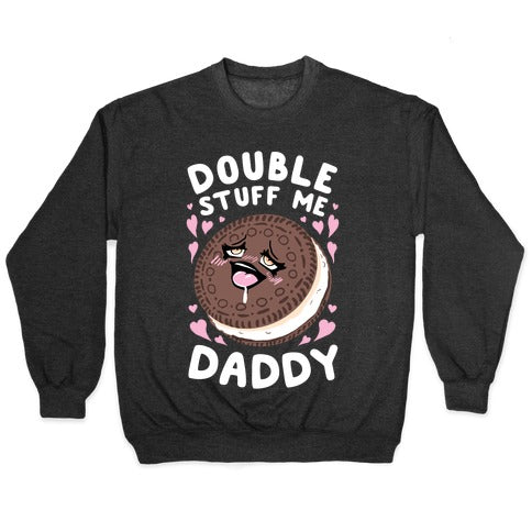 Double Stuff Me Daddy Crewneck Sweatshirt T-Shirts, Hoodie | CoreVibeTees.com (Image 1)