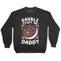Double Stuff Me Daddy Crewneck Sweatshirt T-Shirts, Hoodie | CoreVibeTees.com (Image 1)