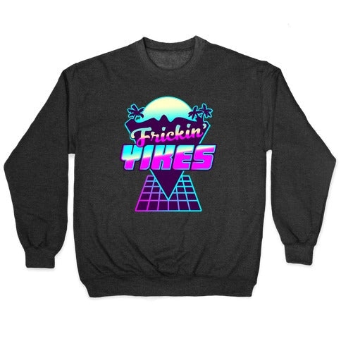 Frickin' YIKES Retro Wave Crewneck Sweatshirt T-Shirts, Hoodie | CoreVibeTees.com (Image 1)
