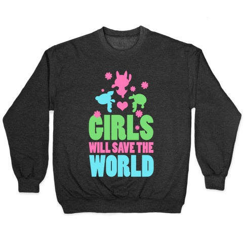 Girls Will Save the World Crewneck Sweatshirt T-Shirts, Hoodie | CoreVibeTees.com (Image 1)