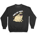 Good Boy Vibes Pug Crewneck Sweatshirt T-Shirts, Hoodie | CoreVibeTees.com (Image 1)