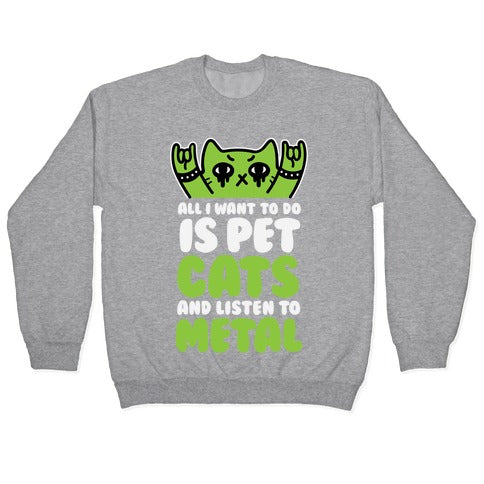 All I Want To Do Is Pet Cats And Listen To Metal Crewneck Sweatshirt T-Shirts, Hoodie | CoreVibeTees.com (Image 2)
