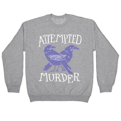Attempted Murder Crewneck Sweatshirt Style002 T-Shirts, Hoodie | CoreVibeTees.com (Image 2)