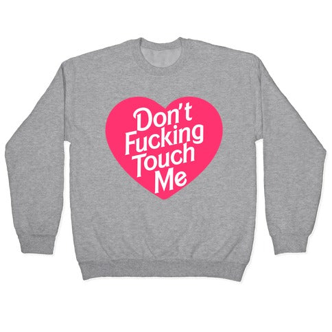 Don't Fucking Touch Me Crewneck Sweatshirt T-Shirts, Hoodie | CoreVibeTees.com (Image 2)