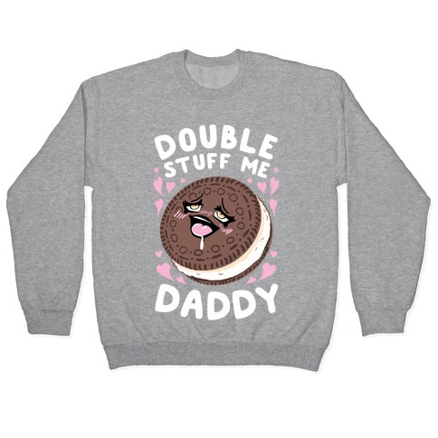 Double Stuff Me Daddy Crewneck Sweatshirt T-Shirts, Hoodie | CoreVibeTees.com (Image 2)