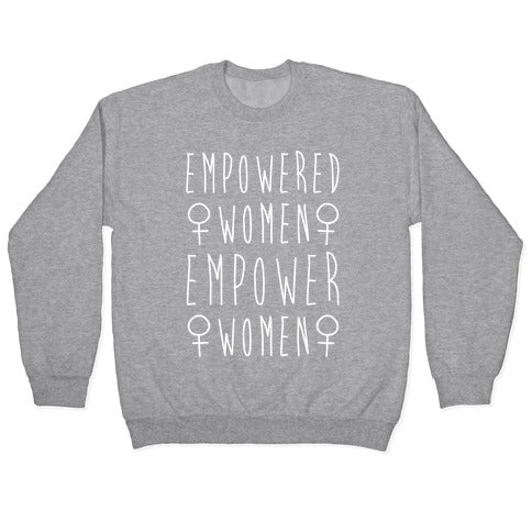 Empowered Women Empower Women White Print Crewneck Sweatshirt T-Shirts, Hoodie | CoreVibeTees.com (Image 2)