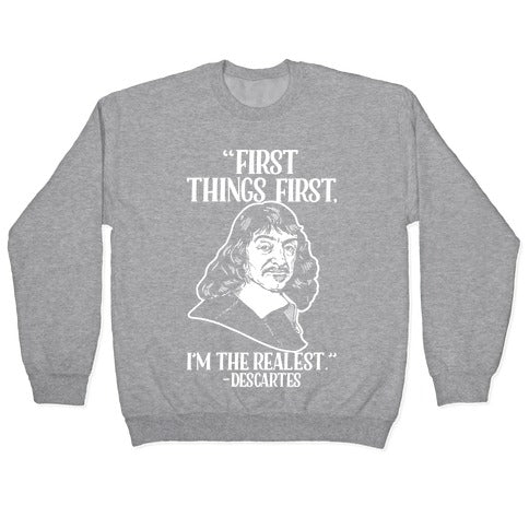 First Things First I'm The Realest (Descartes) Crewneck Sweatshirt T-Shirts, Hoodie | CoreVibeTees.com (Image 2)