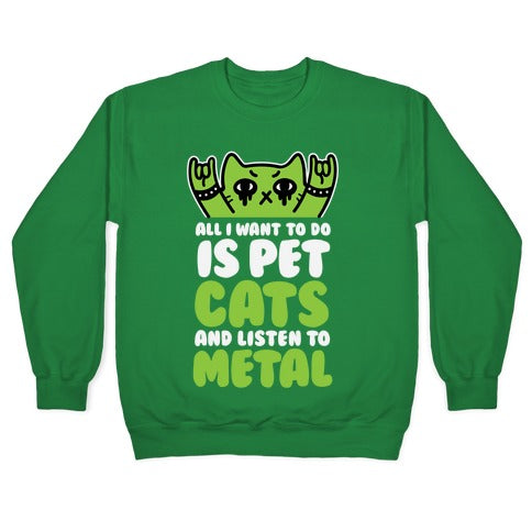 All I Want To Do Is Pet Cats And Listen To Metal Crewneck Sweatshirt T-Shirts, Hoodie | CoreVibeTees.com (Image 3)