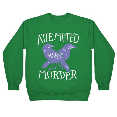 Attempted Murder Crewneck Sweatshirt Style002 T-Shirts, Hoodie | CoreVibeTees.com (Image 3)
