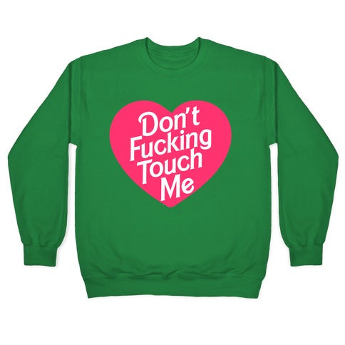 Don't Fucking Touch Me Crewneck Sweatshirt T-Shirts, Hoodie | CoreVibeTees.com (Image 3)