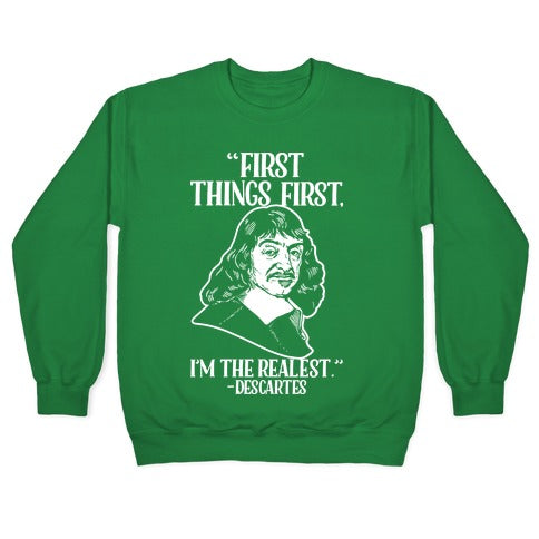 First Things First I'm The Realest (Descartes) Crewneck Sweatshirt T-Shirts, Hoodie | CoreVibeTees.com (Image 3)