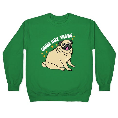 Good Boy Vibes Pug Crewneck Sweatshirt T-Shirts, Hoodie | CoreVibeTees.com (Image 3)