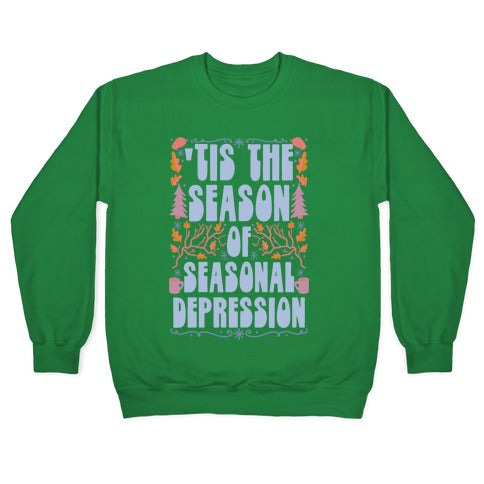 'Tis The Season Of Seasonal Depression Crewneck Sweatshirt T-Shirts, Hoodie | CoreVibeTees.com (Image 3)