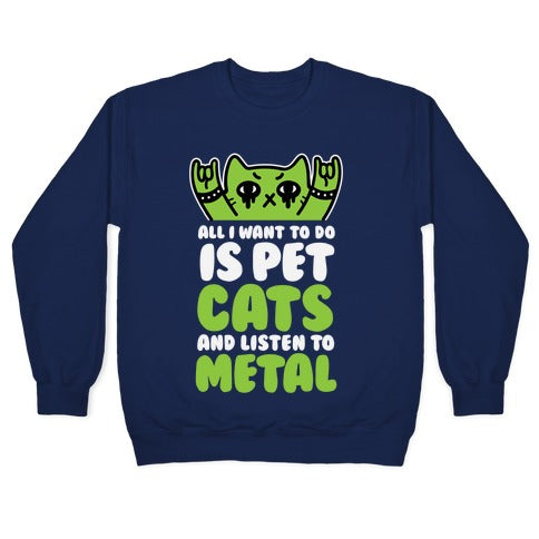 All I Want To Do Is Pet Cats And Listen To Metal Crewneck Sweatshirt T-Shirts, Hoodie | CoreVibeTees.com (Image 4)