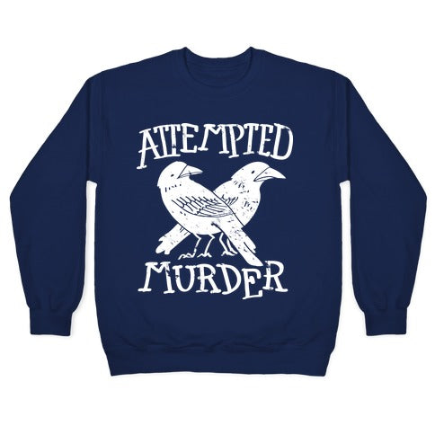 Attempted Murder Crewneck Sweatshirt T-Shirts, Hoodie | CoreVibeTees.com (Image 4)