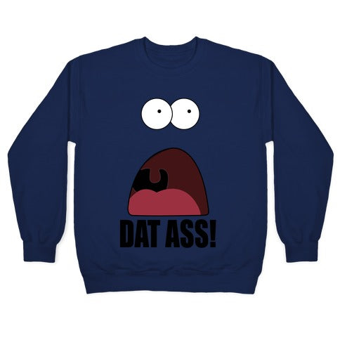 Dat Ass! Crewneck Sweatshirt T-Shirts, Hoodie | CoreVibeTees.com (Image 4)