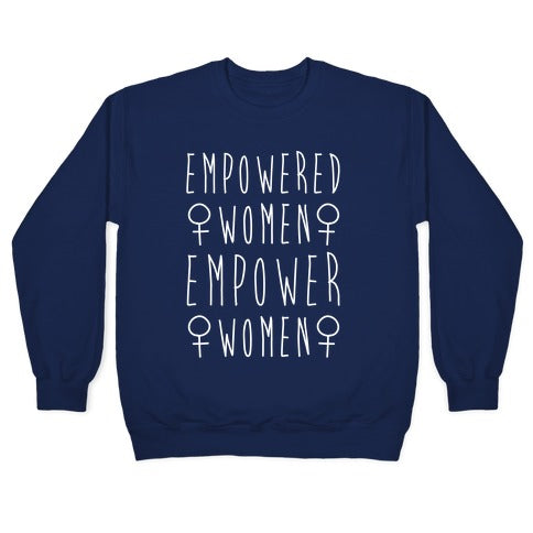 Empowered Women Empower Women White Print Crewneck Sweatshirt T-Shirts, Hoodie | CoreVibeTees.com (Image 4)