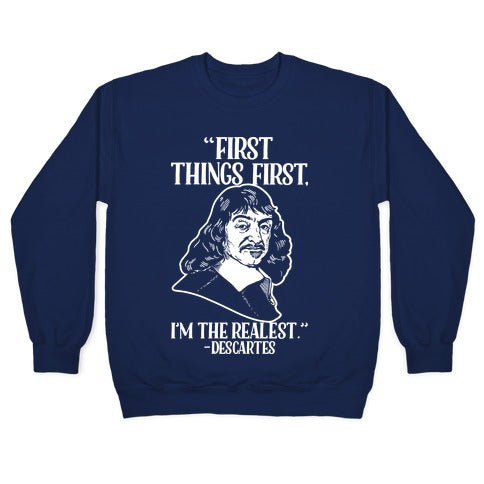 First Things First I'm The Realest (Descartes) Crewneck Sweatshirt T-Shirts, Hoodie | CoreVibeTees.com (Image 4)