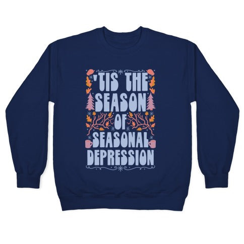 'Tis The Season Of Seasonal Depression Crewneck Sweatshirt T-Shirts, Hoodie | CoreVibeTees.com (Image 4)