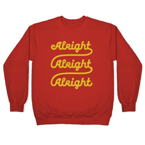 Alright Alright Alright Crewneck Sweatshirt T-Shirts, Hoodie | CoreVibeTees.com (Image 5)