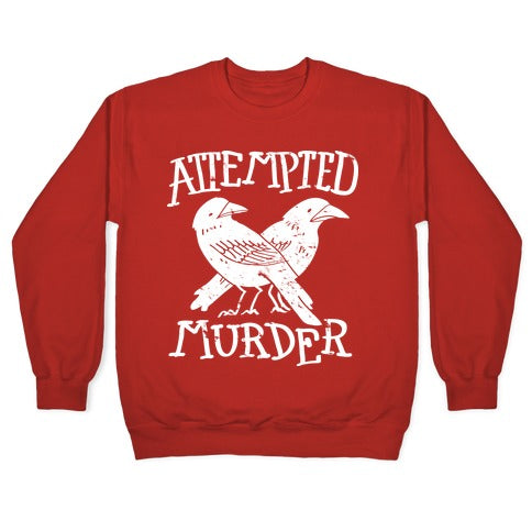 Attempted Murder Crewneck Sweatshirt T-Shirts, Hoodie | CoreVibeTees.com (Image 5)