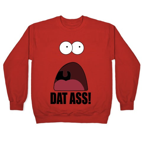 Dat Ass! Crewneck Sweatshirt T-Shirts, Hoodie | CoreVibeTees.com (Image 5)