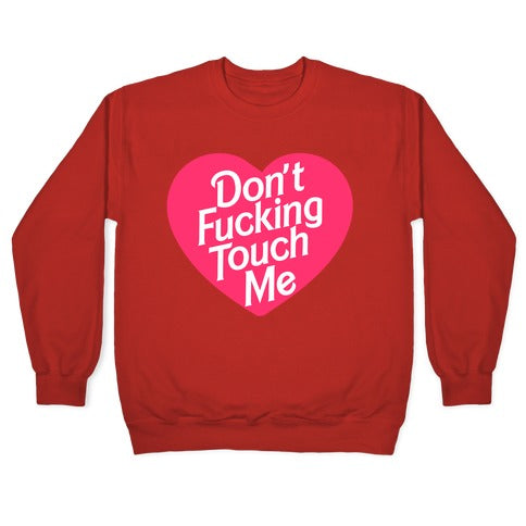 Don't Fucking Touch Me Crewneck Sweatshirt T-Shirts, Hoodie | CoreVibeTees.com (Image 5)