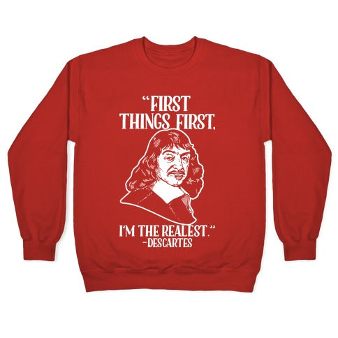 First Things First I'm The Realest (Descartes) Crewneck Sweatshirt T-Shirts, Hoodie | CoreVibeTees.com (Image 5)