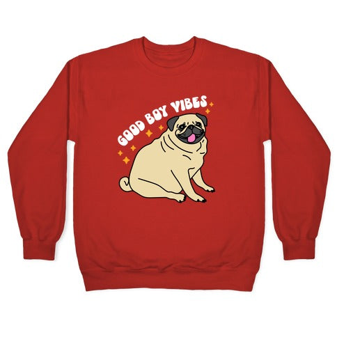 Good Boy Vibes Pug Crewneck Sweatshirt T-Shirts, Hoodie | CoreVibeTees.com (Image 5)