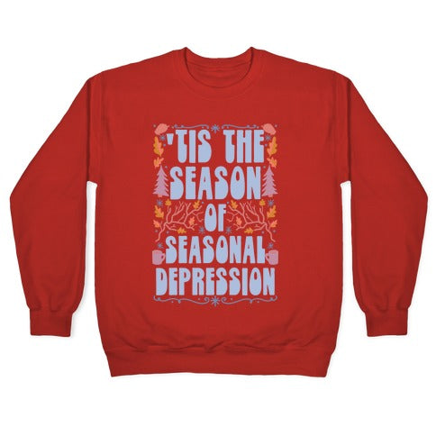 'Tis The Season Of Seasonal Depression Crewneck Sweatshirt T-Shirts, Hoodie | CoreVibeTees.com (Image 5)