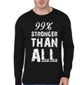 99%  Stronger Than All Full Sleeve T-Shirt Hoodie, Sweatshirt | CoreVibeTees.com