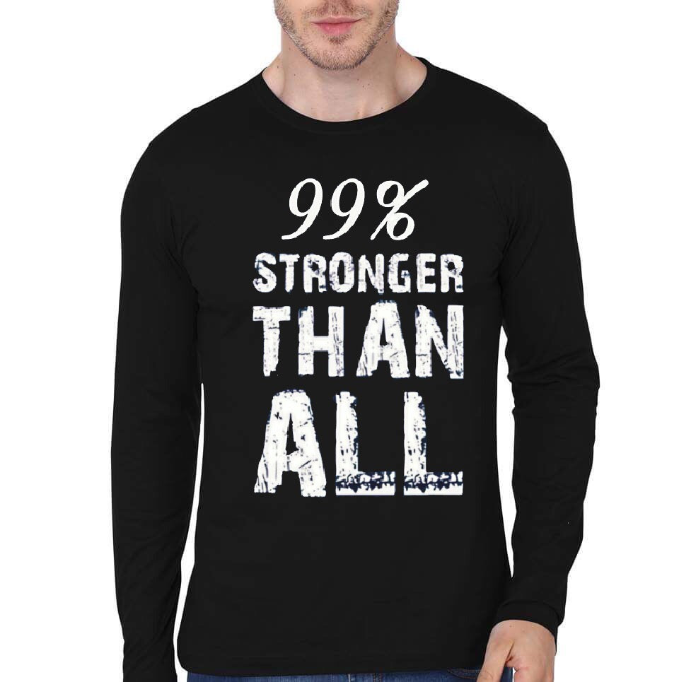 99%  Stronger Than All Full Sleeve T-Shirt Hoodie, Sweatshirt | CoreVibeTees.com