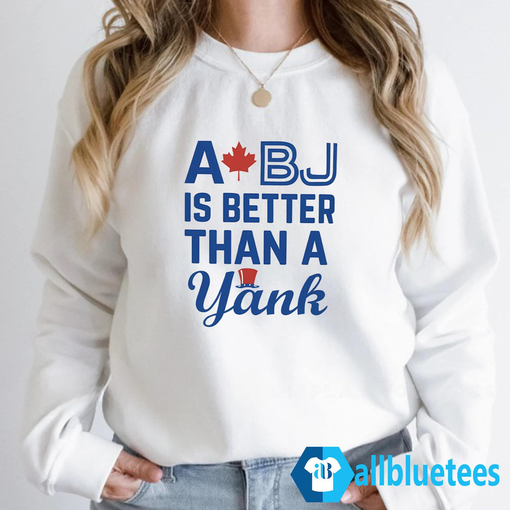 A BJ Is Better Than A Yank Shirt