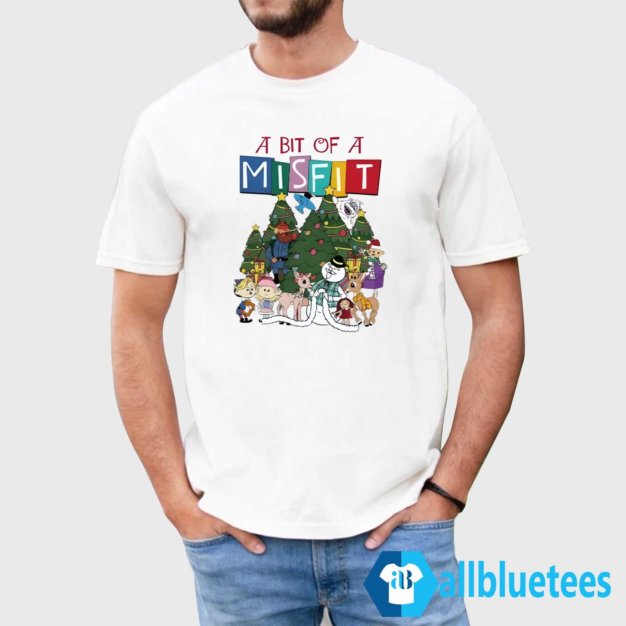 A Bit Of A Misfit Rudolph The Red Nosed Reindeer Shirt