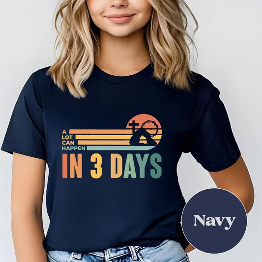 A Lot Can Happen In 3 Days Shirt Christian Easter Tee Trendy Religious Easter Day Gift Jesus Risen Christian T-shirt Easter Church Shirt  T-shirt, sweater and Hoodie
