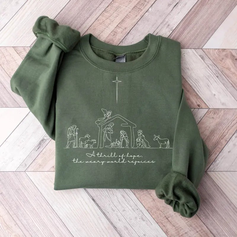 A Thrill Of Hope The Weary World Rejoices Sweatshirt, Christian Christmas Sweatshirt, Jesus Christmas Xmas Shirt, Nativity Scene Sweater, Christmas Jesus Nativity Shirt, Winter Holiday Gift Shirt