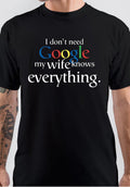 I Dont Need Google My Wife Knows Everything T-Shirt Hoodie, Sweatshirt | CoreVibeTees.com