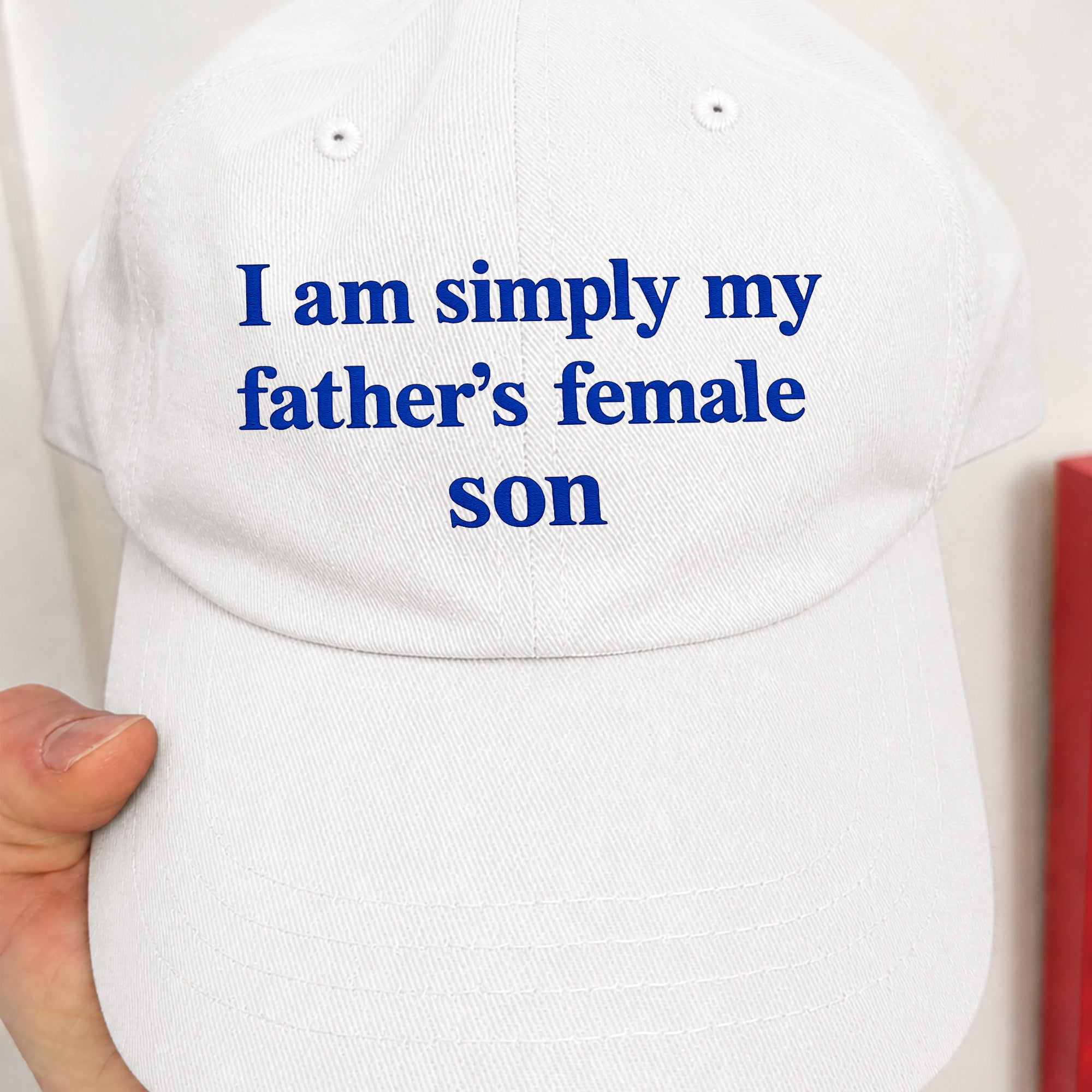 I Am Simply My Father’s Female Son Hat