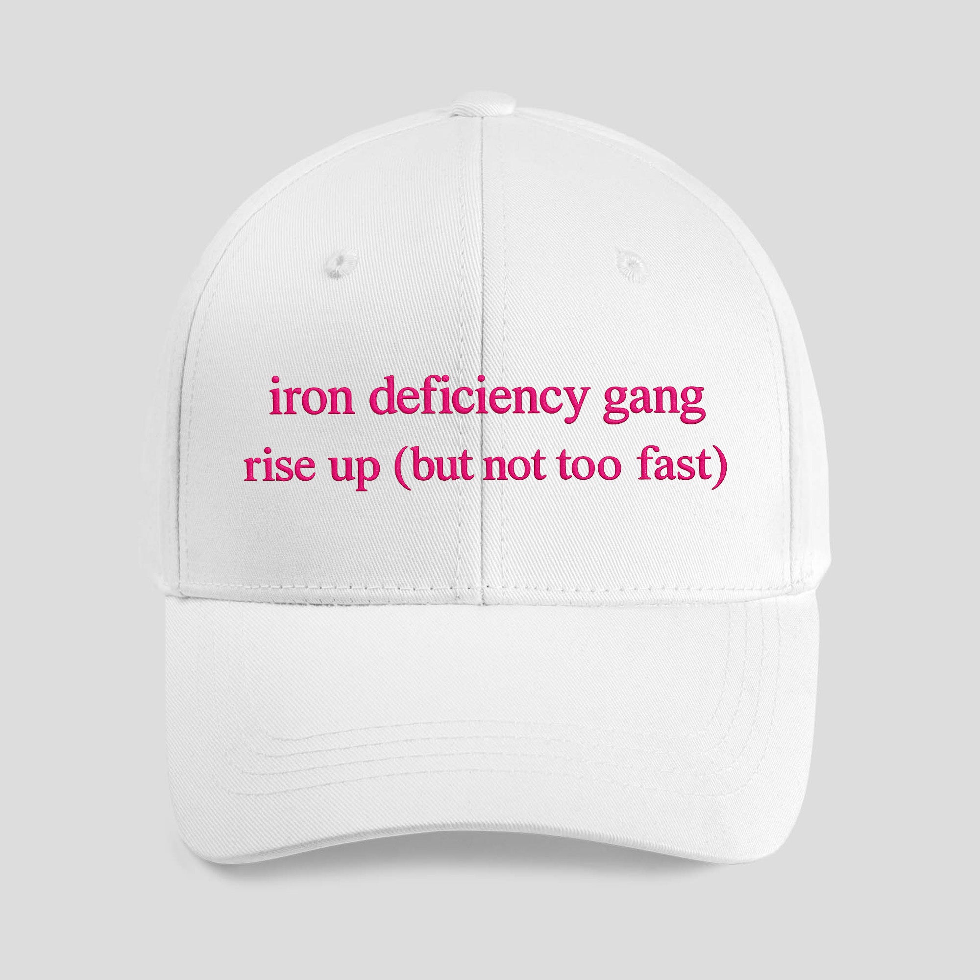 Iron Deficiency Gang Rise Up But Not Too Fast Hat